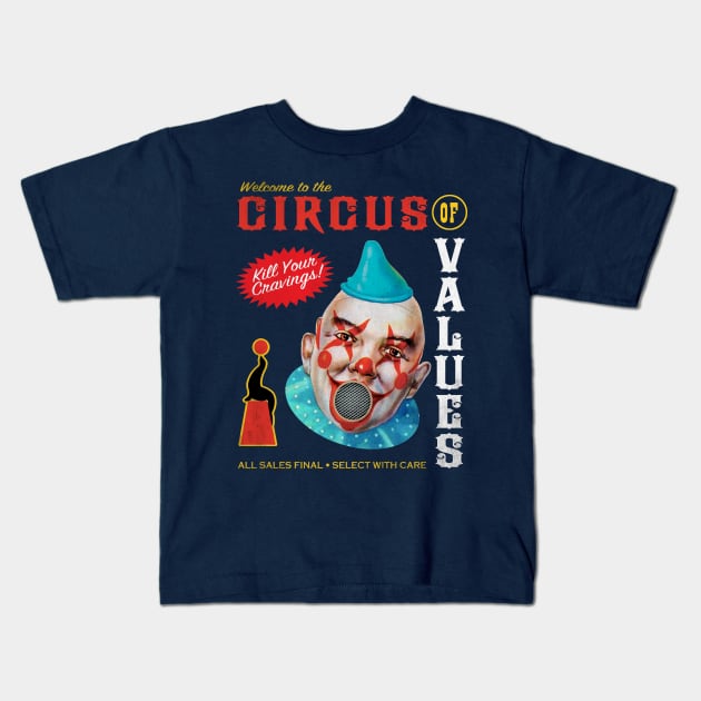 Circus of Values Kids T-Shirt by Designwolf